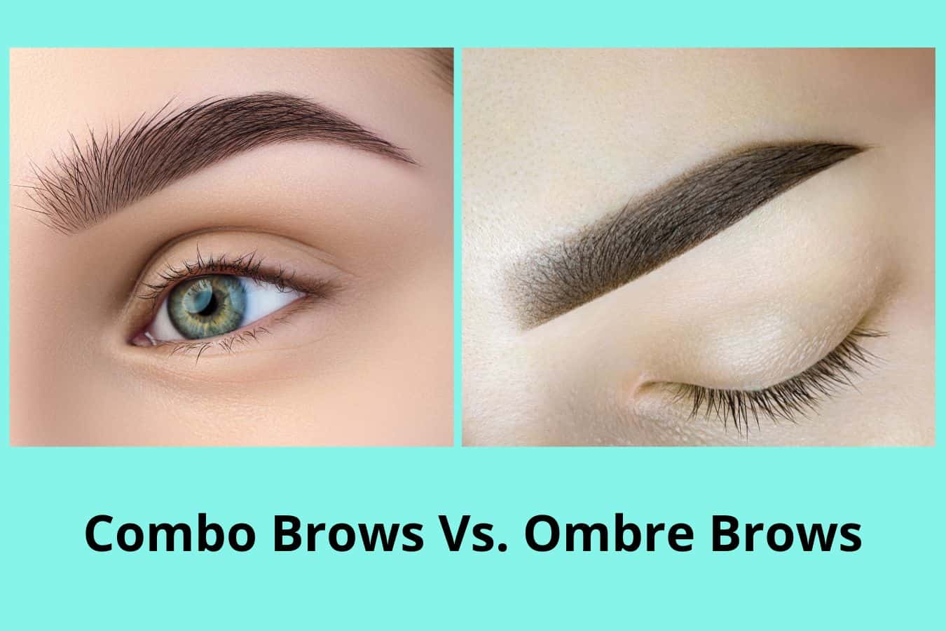 Combo Brows Vs. Ombre Brows